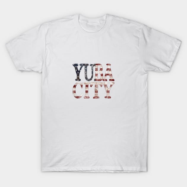 Yuba City, CA T-Shirt by MonarchGraphics